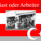Gast oder Arbeiter?