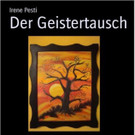 Irene Pesti Der Geistertausch.jpg