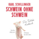 Bilder aus dem Kochbuch "Schwein ohne Schwein"