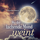 Wo der lachende Mond weint