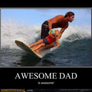 Ob Kelly Slater's Vater auch so drauf war?
