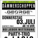 3. Juli beim GEORGE mit der Band 3-Lagig